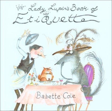 Cover of Lady Lupin's book of etiquette by Babette Cole