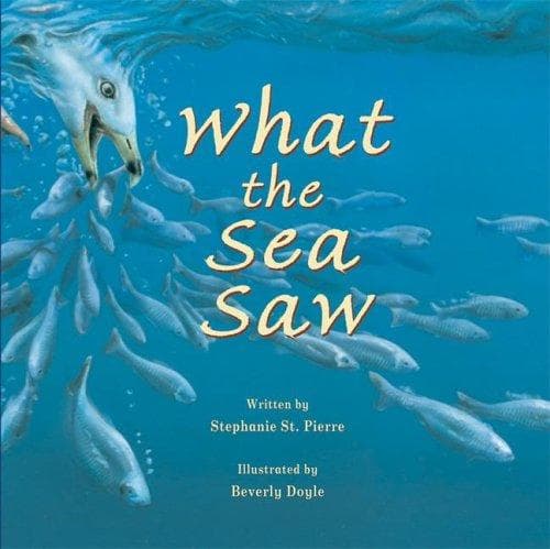 Cover of What the sea saw by Stephanie St. Pierre