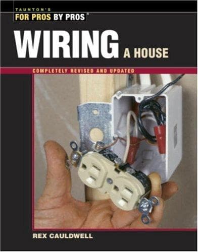 Cover of Wiring a House (For Pros by Pros) by Rex Cauldwell