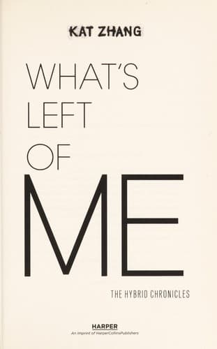 Cover of What's Left of Me by Kat Zhang
