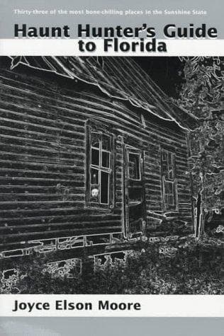 Cover of Haunt Hunter's Guide to Florida by Joyce Elson Moore
