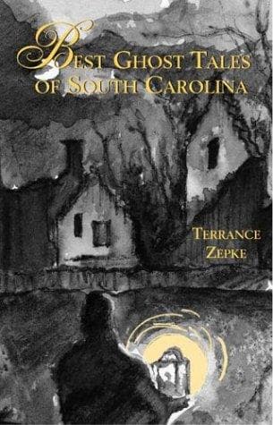 Cover of Best Ghost Tales of South Carolina by Terrance Zepke