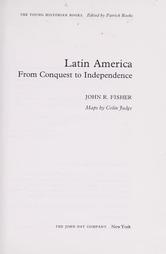 Cover of Latin America: from conquest to independence by John Robert Fisher