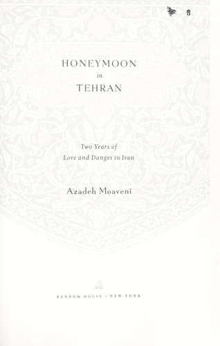 Cover of Honeymoon in Tehran by Azadeh Moaveni