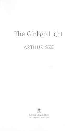 Cover of The ginkgo light by Arthur Sze