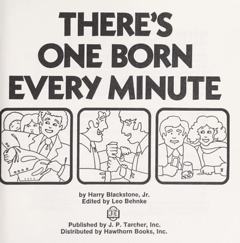 Cover of There's one born every minute by Harry Blackstone
