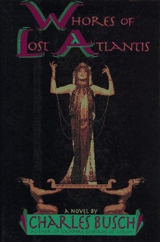 Cover of Whores of Lost Atlantis by Charles Busch
