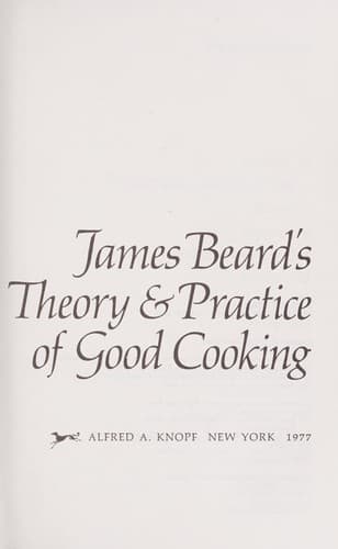 Cover of Theory & practice of good cooking by James Beard