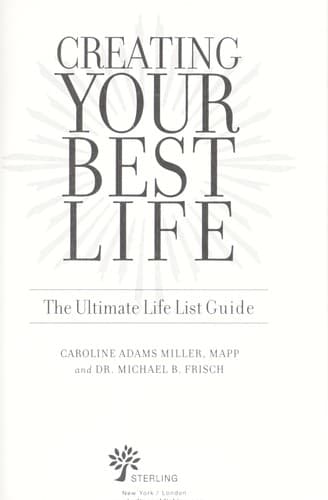 Cover of Creating your best life by Caroline Adams Miller