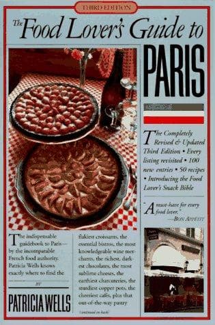 Cover of The food lover's guide to Paris by Patricia Wells