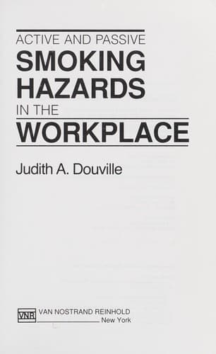 Cover of Active and passive smoking hazards in the workplace by Judith A. Douville