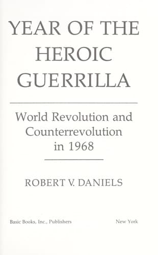 Cover of Year of the heroic guerrilla by Robert Vincent Daniels