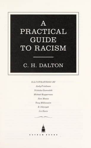 Cover of A practical guide to racism by C. H. Dalton