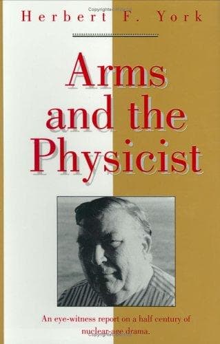 Cover of Arms and the physicist by Herbert F. York