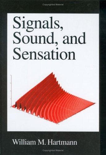 Cover of Signals, sound, and sensation by William M. Hartmann