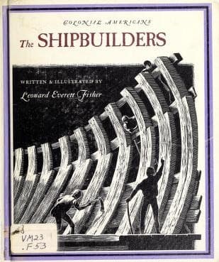 Cover of The shipbuilders by Leonard Everett Fisher