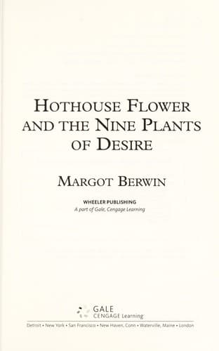 Cover of Hothouse flower and the nine plants of desire by Margot Berwin