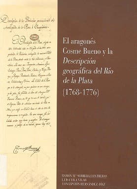 Cover of El aragonés Cosme Bueno y la Descripción geográfica del Río de la Plata (1768-1776) by Ramón María Serrera Contreras