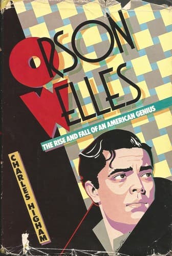 Cover of Orson Welles, the rise and fall of an American genius by Charles Higham