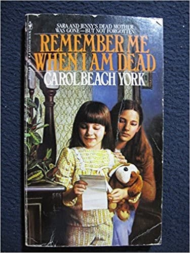 Cover of Remember me when I am dead by Carol Beach York