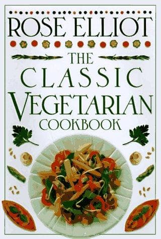 Cover of The classic vegetarian cookbook by Rose Elliot