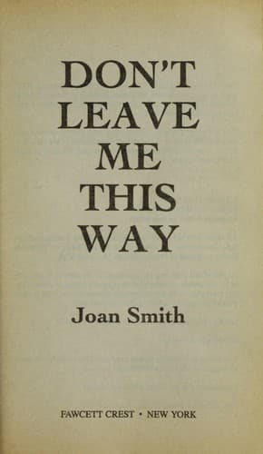 Cover of Don't Leave Me This Way (Loretta Lawson #3) by Joan Smith
