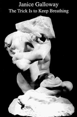 Cover of The Trick is to Keep Breathing by Janice Galloway