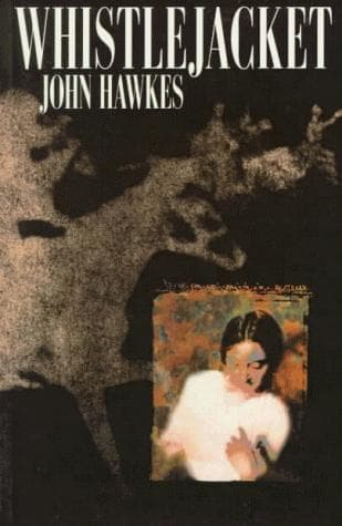 Cover of Whistlejacket by John Hawkes
