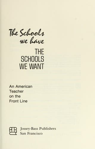Cover of The schools we have, the schools we want by James Nehring