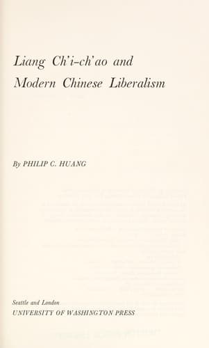 Cover of Liang Chʻi-chʻao and modern Chinese liberalism by Philip C. Huang