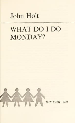 Cover of What do I do Mondary? by John Caldwell Holt