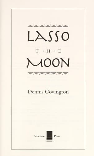 Cover of Lasso the moon by Dennis Covington