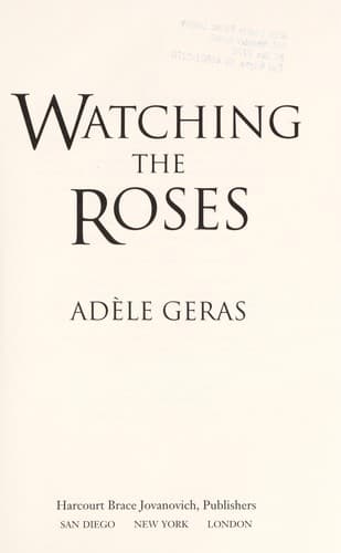 Cover of Watching the roses by Adèle Geras