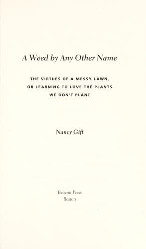 Cover of A weed by any other name by Nancy Gift