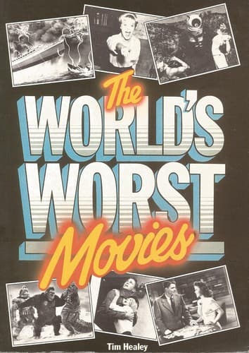 Cover of The world's worst movies by Tim Healey