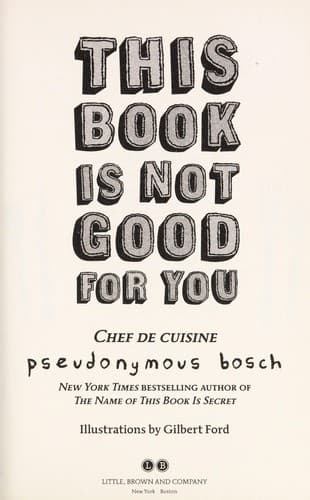 Cover of This Book Is Not Good for You by Pseudonymous Bosch