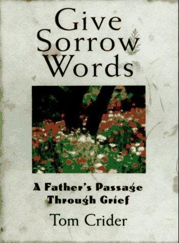 Cover of Give sorrow words by Tom Crider