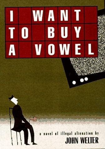 Cover of I Want to Buy a Vowel by John Welter