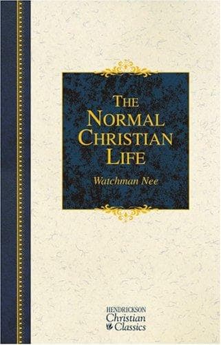 Cover of The Normal Christian Life (Hendrickson Christian Classics) by Watchman Nee