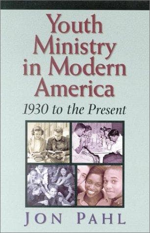 Cover of Youth Ministry in Modern America by Jon Pahl