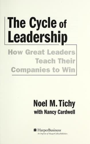 Cover of The cycle of leadership by Noel M Tichy