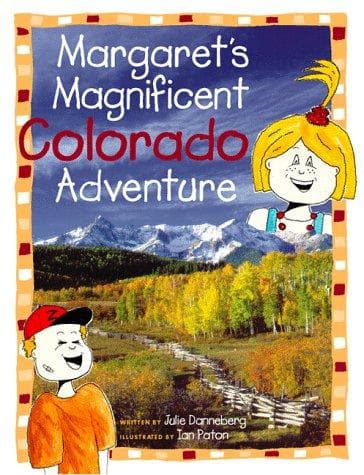 Cover of Margaret's magnificent Colorado adventure by Julie Danneberg