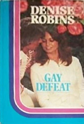 Cover of Gay Defeat by Denise Robins