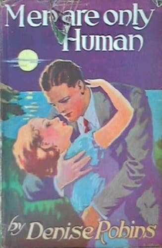 Cover of Men Are Only Human by Denise Robins