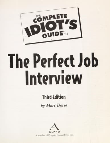 Cover of The complete idiot's guide to the perfect job interview by Marc A. Dorio