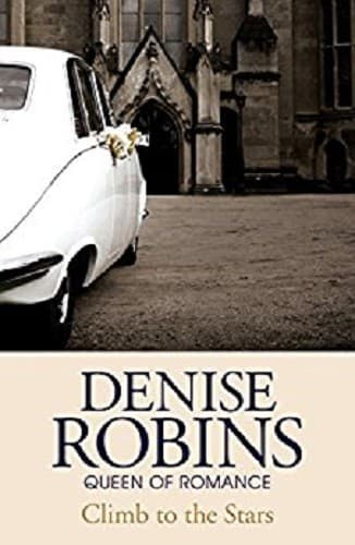 Cover of Climb To the Stars by Denise Robins