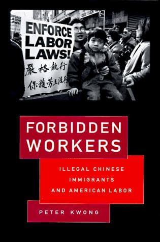 Cover of Forbidden Workers by Peter Kwong