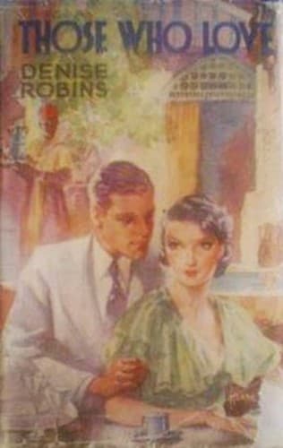 Cover of Those Who Love by Denise Robins