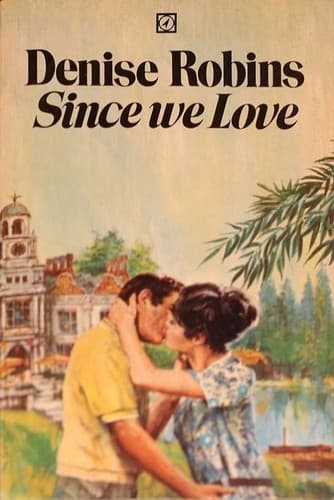 Cover of Since We Love by Denise Robins