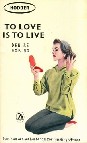 Cover of To Love Is to Live by Denise Robins